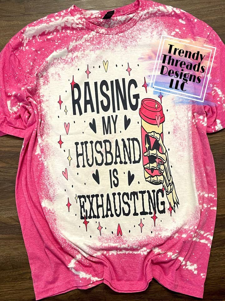 Criar a mi marido es una camisa agotadora para venta al por mayor de Trendy Threads Designs LLC