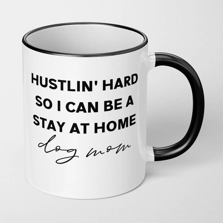 Hustlin' Hard Mug for wholesale by The Dapper Paw
