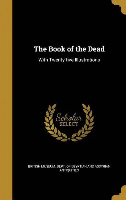 Books by splitShops - Wholesale Religion - The Book of the Dead: With Twenty-five Illustrations - Hardcover0