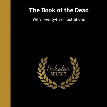 Books by splitShops - Wholesale Religion - The Book of the Dead: With Twenty-five Illustrations - Hardcover