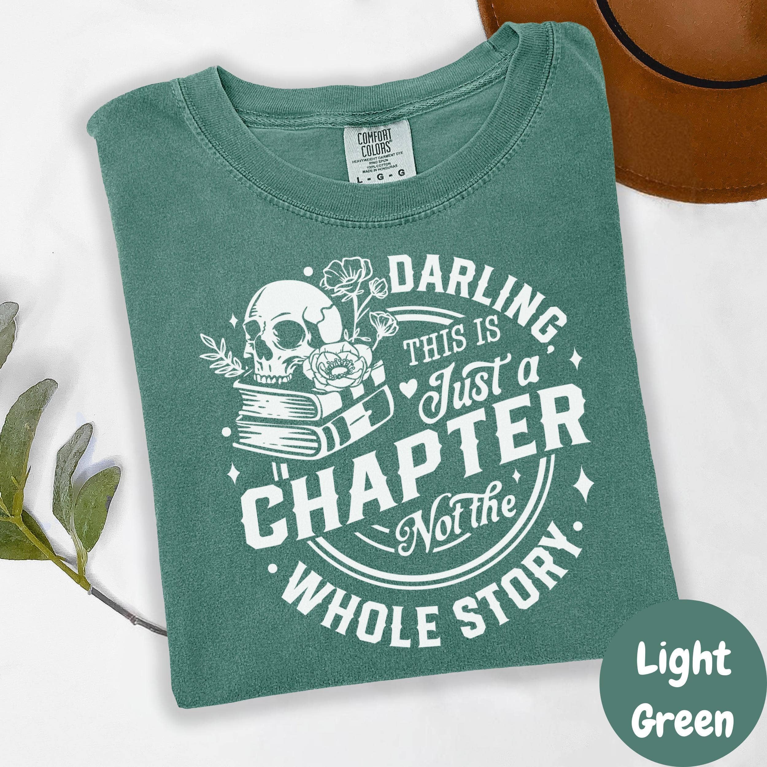 Epic Life  - Designed – wholesale Screen printed t-shirt – Women′s – Just a Chapter Shirt, Comfort Colors® Shirt, Gothic Book Lover Tee, Inspirational Reading Shirt, Skull Book Shirt, Mental Health Gift2