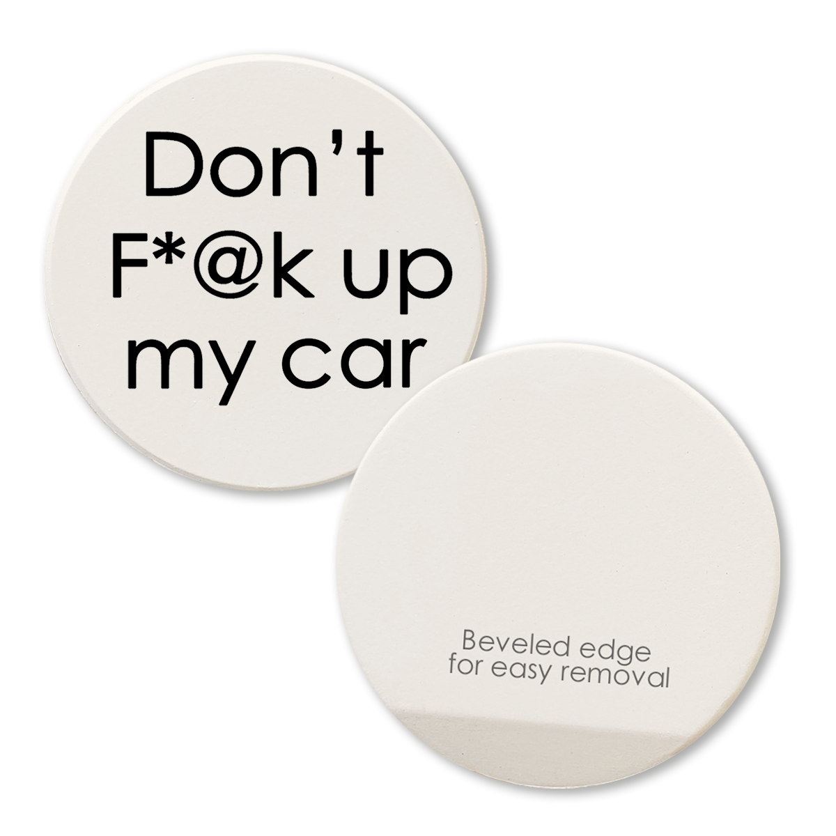 Tipsy Coasters & Gifts - Wholesale Car Coaster - Unisex - Car Coaster Don't F*@k Up My Car1