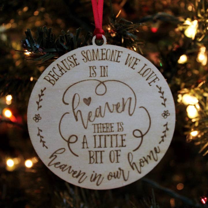 Memorial Ornament - 'Because Someone We Love Is In Heaven' for wholesale by Lady Laser Co
