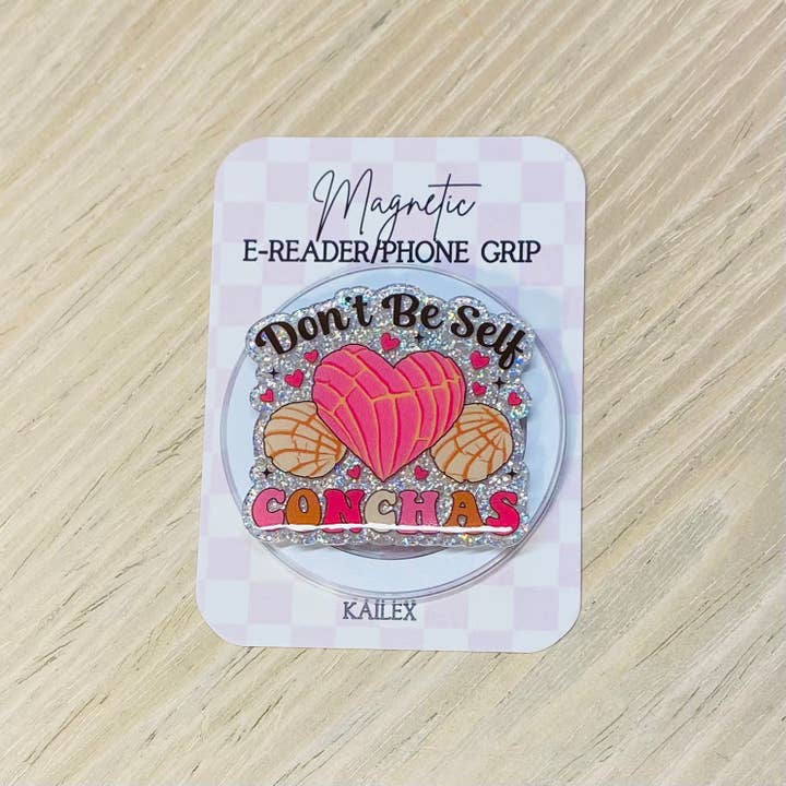 Kailex Boutique Wholesale - Wholesale Phone Grip - Don't Be Self Conchas Adhesive/Magnetic E-Reader/Phone Grip