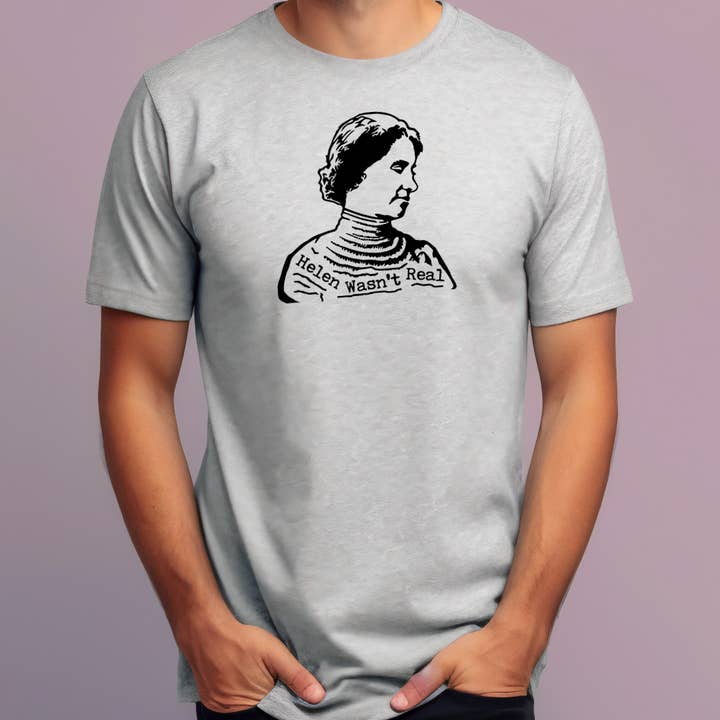 T-shirt « Helen Wasn't Real » pour la vente par A-Hole Shirts