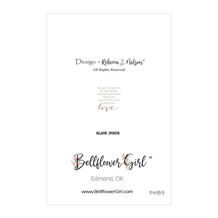 Bellflower Girl - Wholesale Friendship Card - You Can't Live Your Life For Other People... Friendship Card1