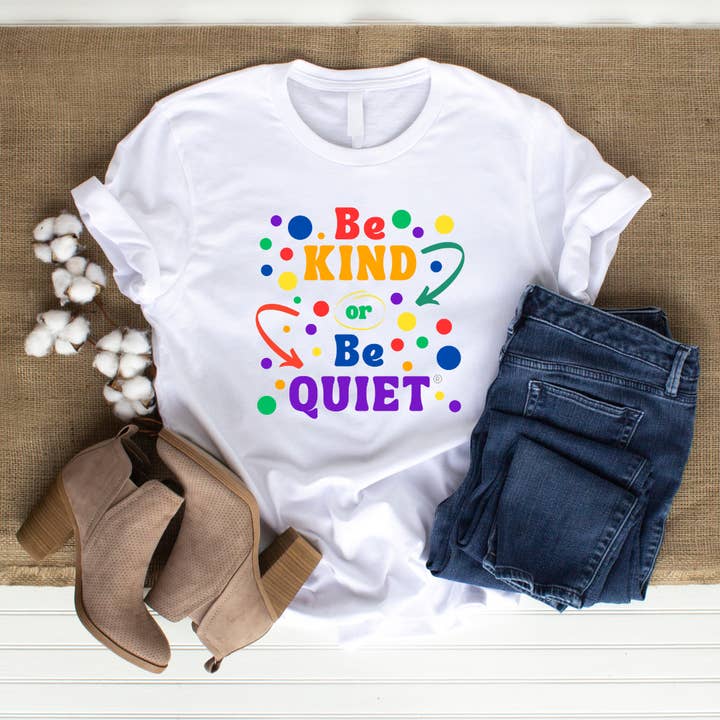 Camiseta de Manga Corta Be Kind or Be Quiet®️ para venta al por mayor de Kai Designs LLC