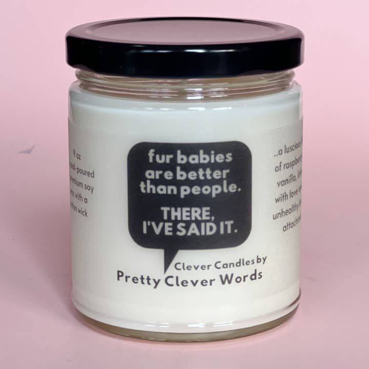 Fur Babies are better - Bougie de 9 oz à la framboise et à la vanille pour la vente par Pretty Clever Words