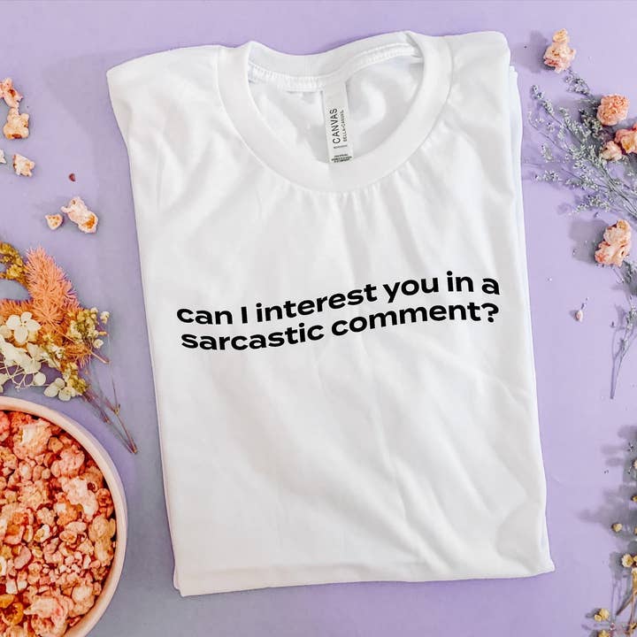 T-shirt graphique Sarcastic Commentaire pour la vente par Pink Sundays