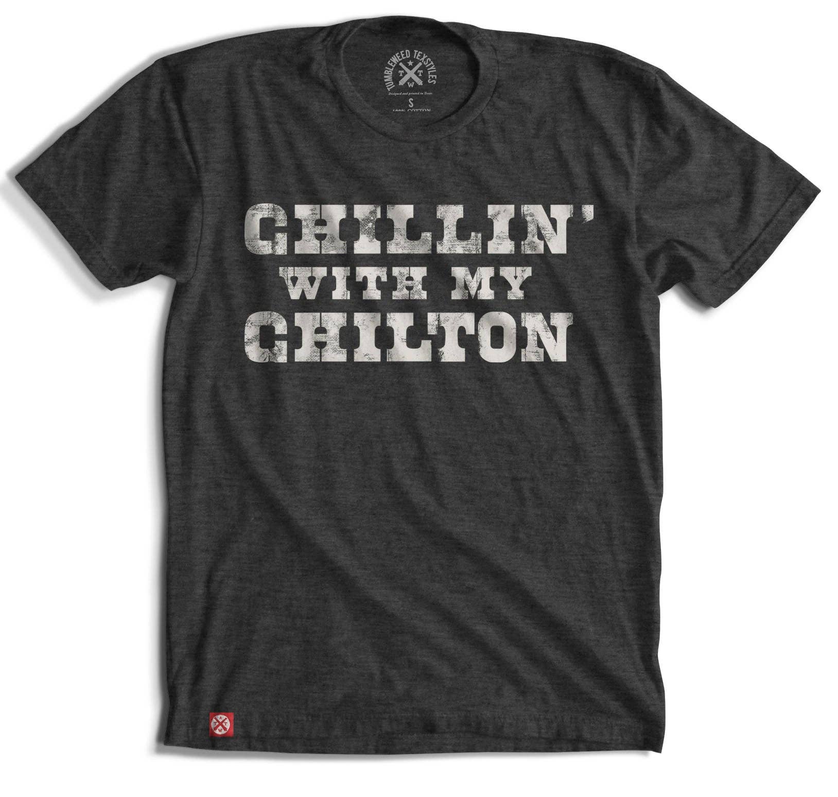 TWT Brand - Wholesale Screen Printed T-Shirt - Unisex - Chillin' with my Chilton - Graphic Tee