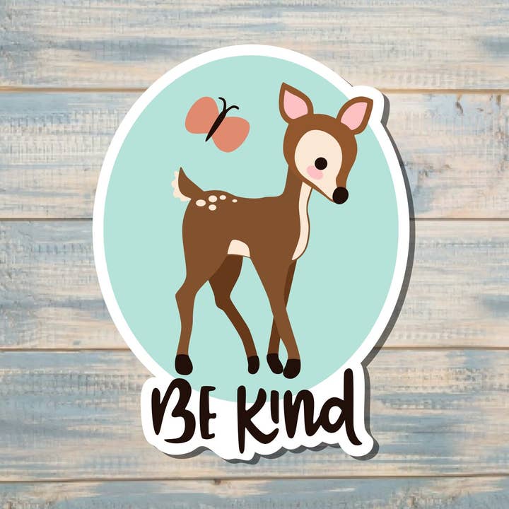 Be Kind Sticker, Deer | Adesivo o magnete per la vendita all'ingrosso da parte di Handmade by Marlayna