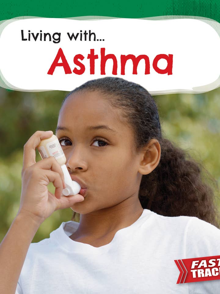 Fast Track: Living With: Asthma for wholesale by Black Rabbit Books