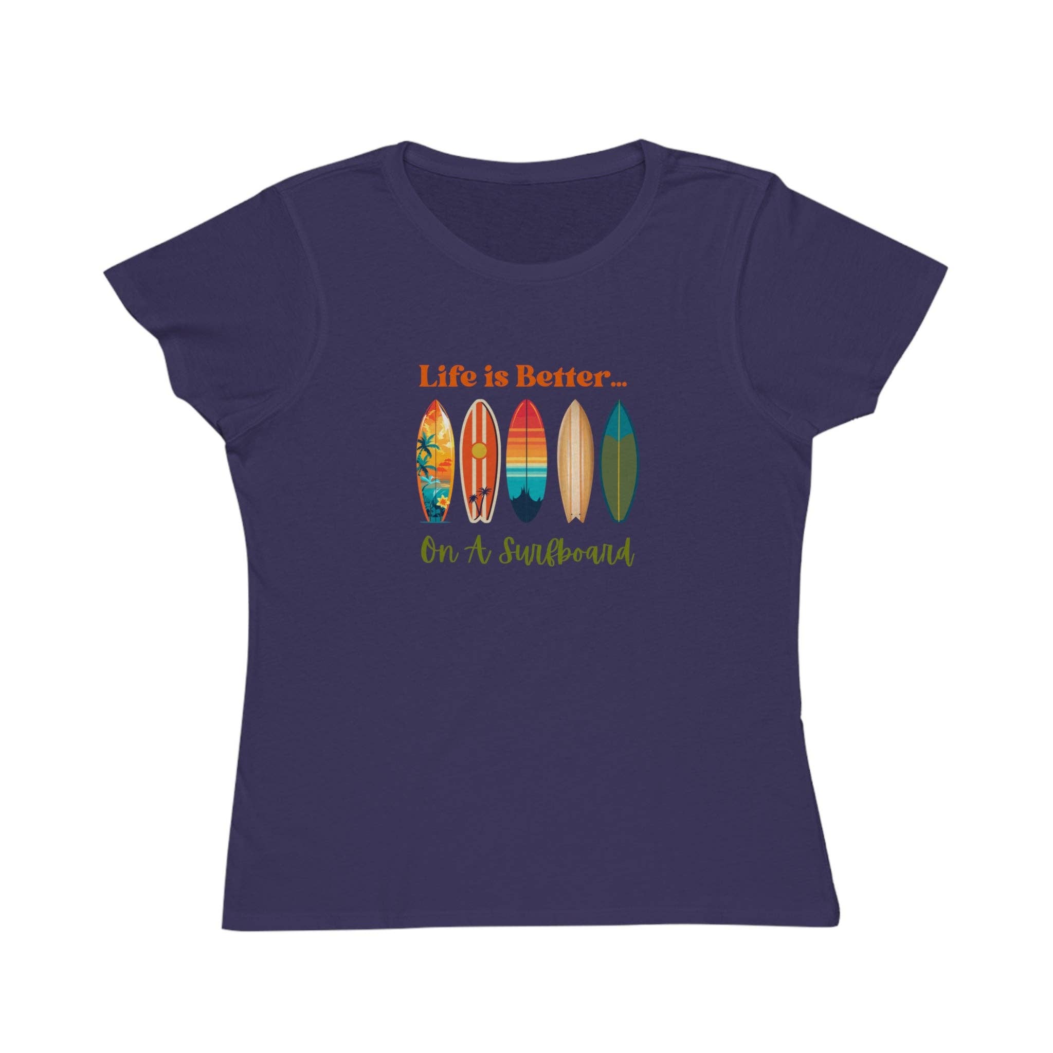 Restored By Nature Company - Wholesale Screen Printed T-Shirt - Women's - Organic Women’s T-Shirt – Life Is Better…On A Surfboard – Sustainable Cotton2