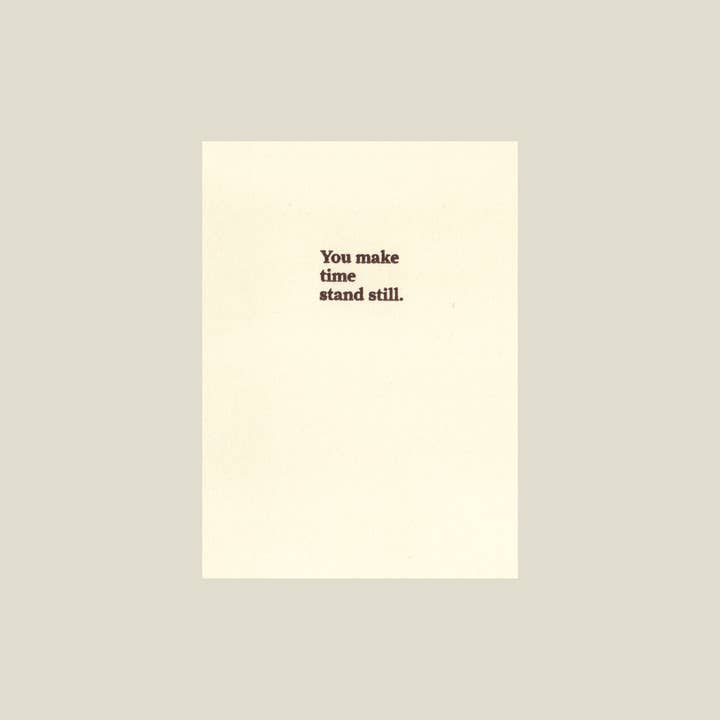 You make time stand still letterpress card for wholesale by Kinaloon