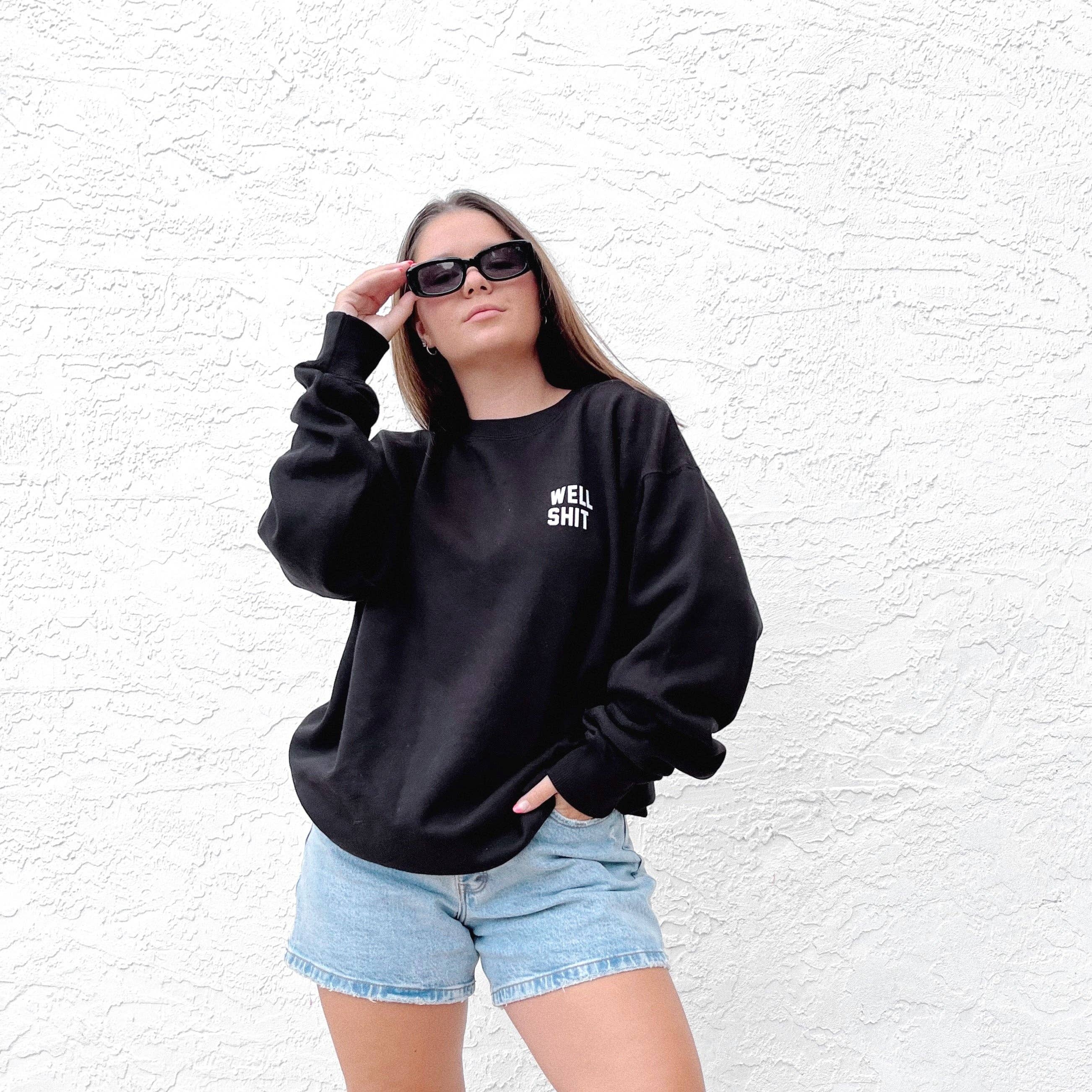 Black Well Shit Sweatshirt for wholesale on Faire0