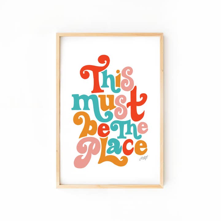 Lindsey Kay Collective - Wholesale Art Print - This Must Be The Place - Art Print (Multiple Color Options)6