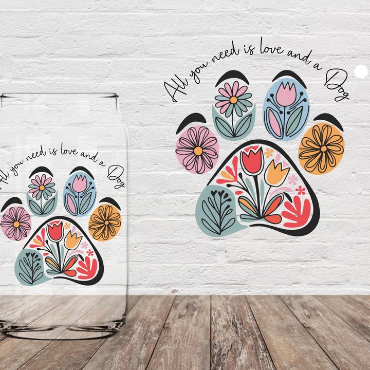 Anthroverse - Wholesale Sublimation Transfer - All You Need Is Love & A Dog 4" UV DTF