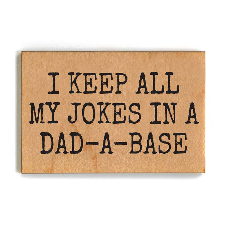 Driftless Studios - Wholesale Magnet - All My Jokes In A Dad A Base Wood Magnets - Dad Joke0