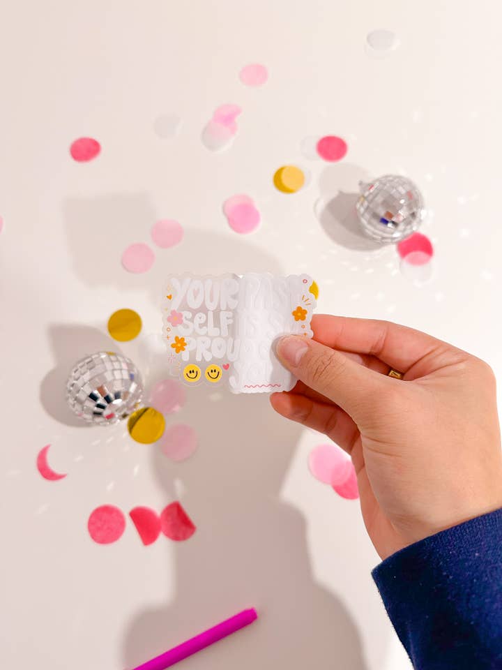 Your Past Self is So Proud of You Clear Sticker for wholesale by BlushedDesigns Co.