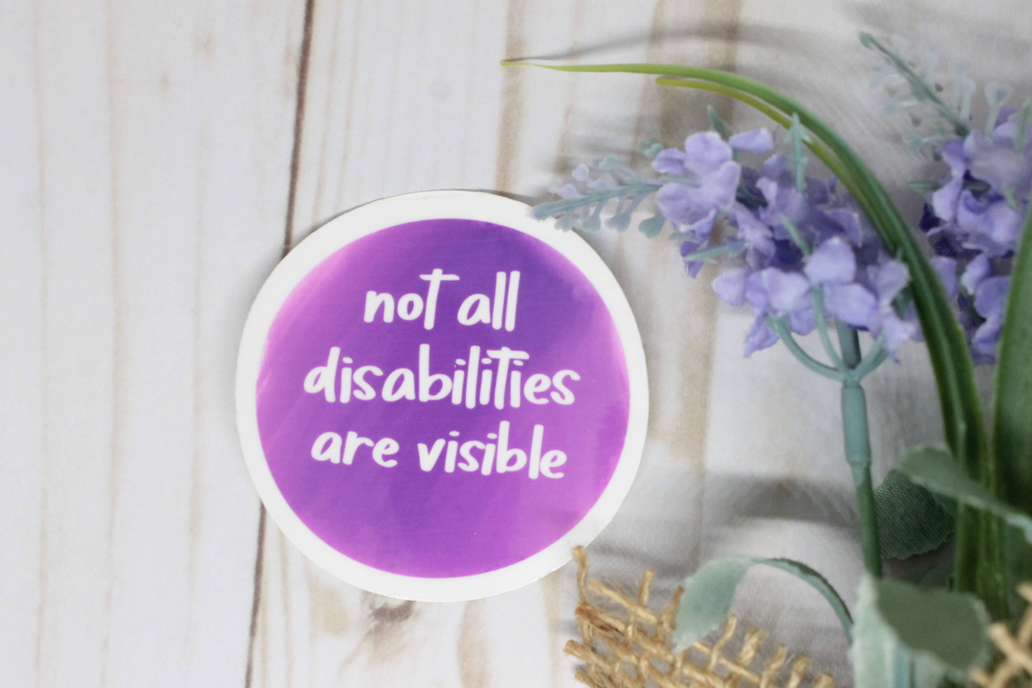 Kaysticks.co - Wholesale Sticker - Not All Disabilities are Visible Sticker