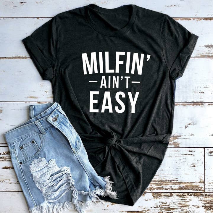 Milfin' Ain't Easy T-Shirt for wholesale by VibeClothing