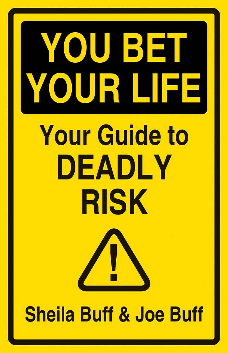 W. W. Norton - Wholesale Science & Math - You Bet Your Life: Your Guide to Deadly Risk0