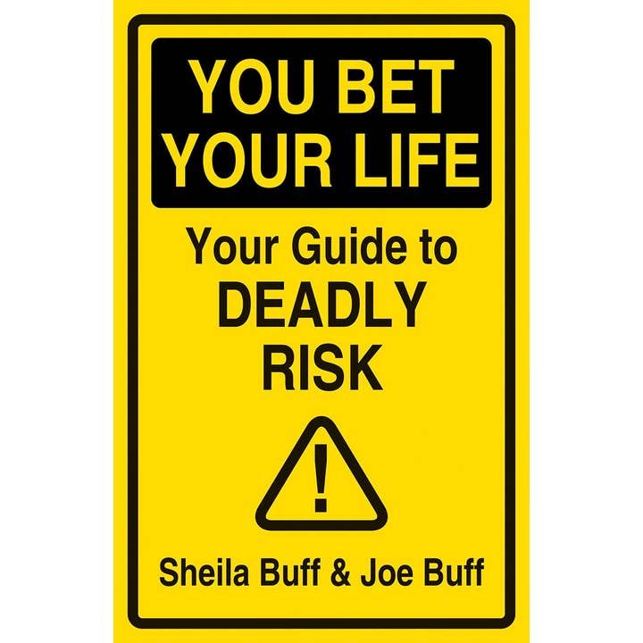 W. W. Norton - Wholesale Science & Math - You Bet Your Life: Your Guide to Deadly Risk
