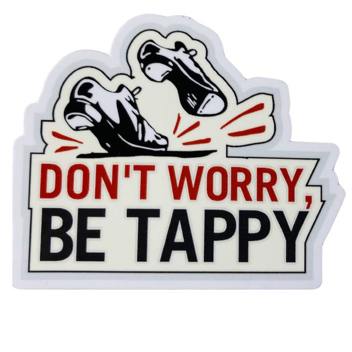 Autocollant "Don’t Worry, Be Tappy", 3,2” x 2,7” pour la vente par Denali & Co.