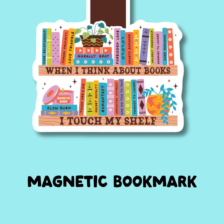 When I Think About Books I Touch My Shelf Magnetic Bookmark for wholesale by Indigo Maiden