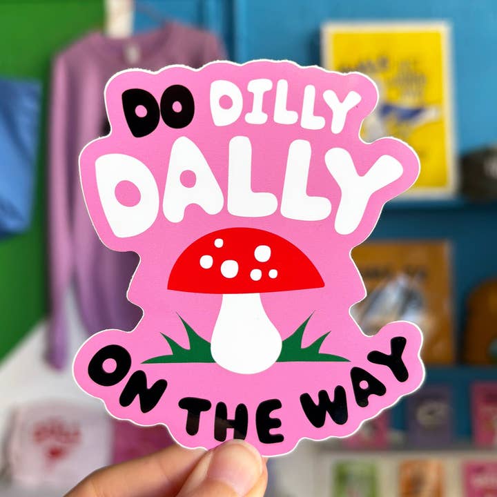 Do Dilly Dally Large Vinyl Sticker for wholesale by hello DODO