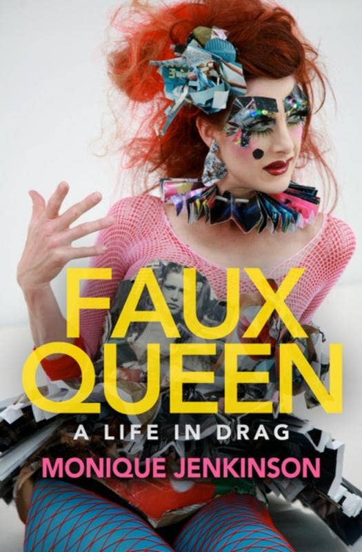 Microcosm Publishing & Distribution - Wholesale Biography & Memoir - Faux Queen: A Life in Drag0