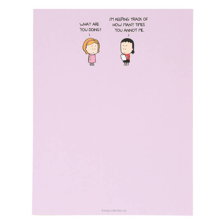 Keeping Track of How Many Times You Annoy Me Notepad for wholesale by Angry Little Girls