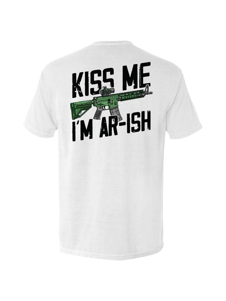 Shield Republic LLC - Wholesale Screen Printed T-Shirt - Men's - Kiss Me I'm AR-ish