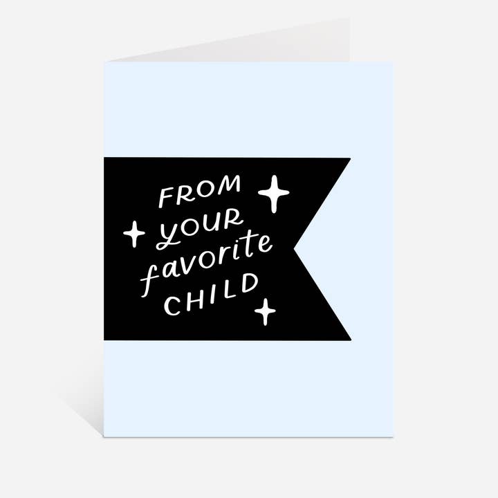 From Your Favorite Child Card | Funny Parenting Card Mom Dad for wholesale by Just Follow Your Art