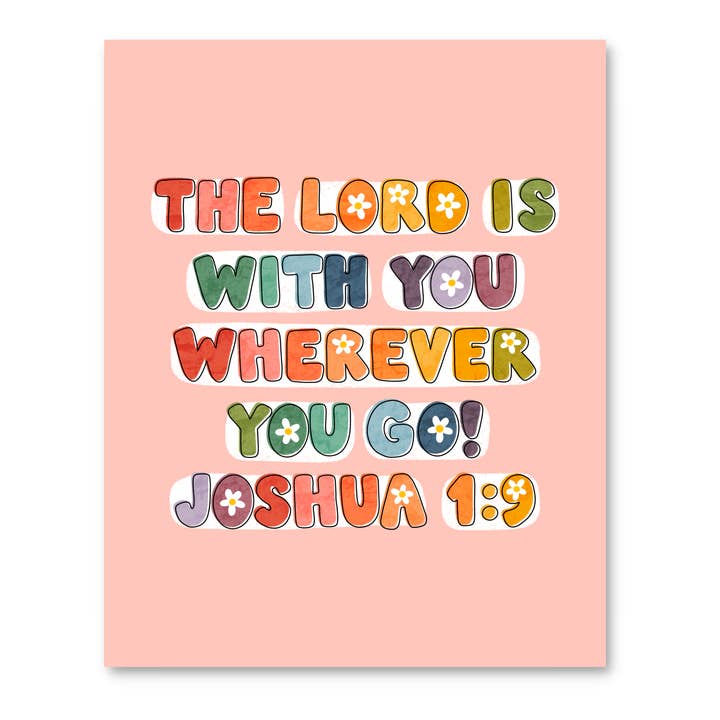 Der Herr ist mit dir, wohin du auch gehst Drucken für den Großhandel von Creately Design Co. LLC