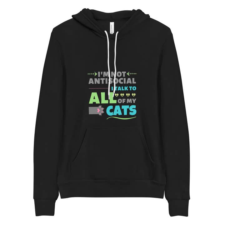 I'm Not Antisocial, I Talk To All Of My Cats Hoodie for wholesale by Purrtastic Presents