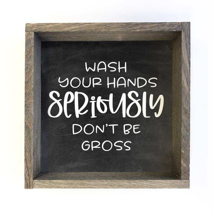 Hangout Home - Wholesale Bathroom Sign - Wooden Black Bathroom Sign - Wash Your Hands Seriously