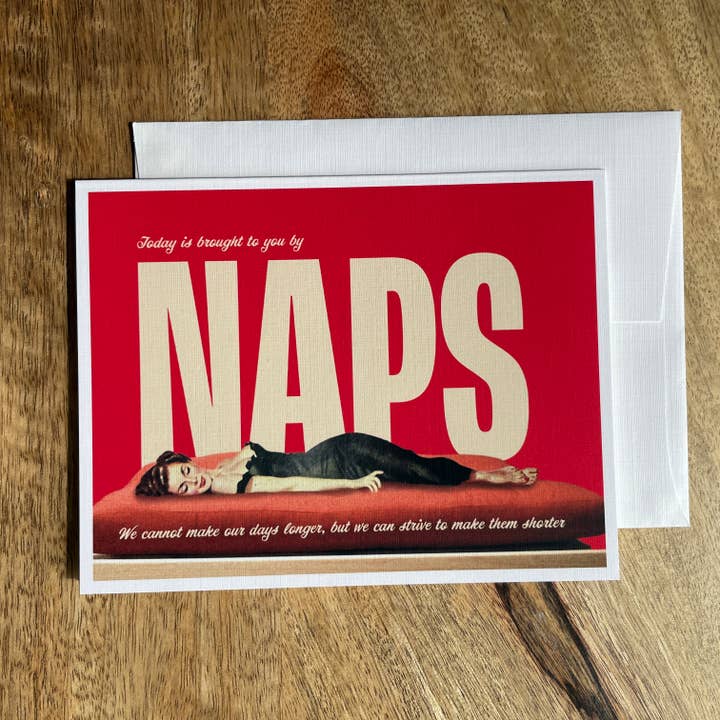 Colossal Sanders - Wholesale Everyday Greeting Card - Naps: Making Our Days Shorter funny greeting card1