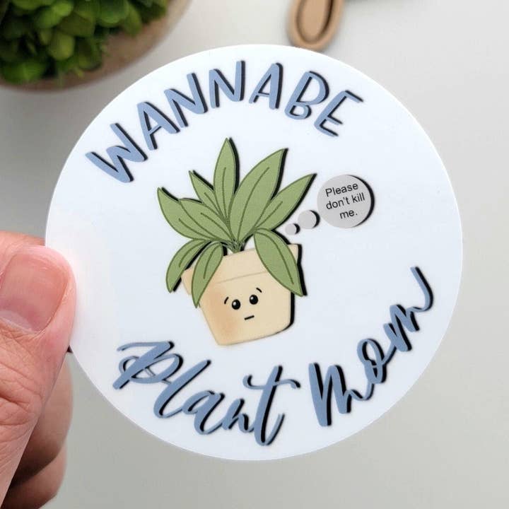 Wannabe Plant Mom Sticker | Gift for Plant Lovers for wholesale by Jen Writes This LLC