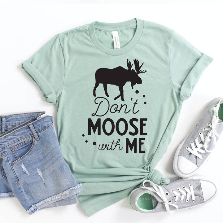 T-shirt Ne fais pas d'orignal avec moi - Bella Canvas pour la vente par Printliss