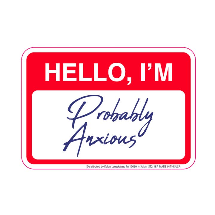 Hello, I'm Probably Anxious Die Cut Sticker for wholesale by Kalan