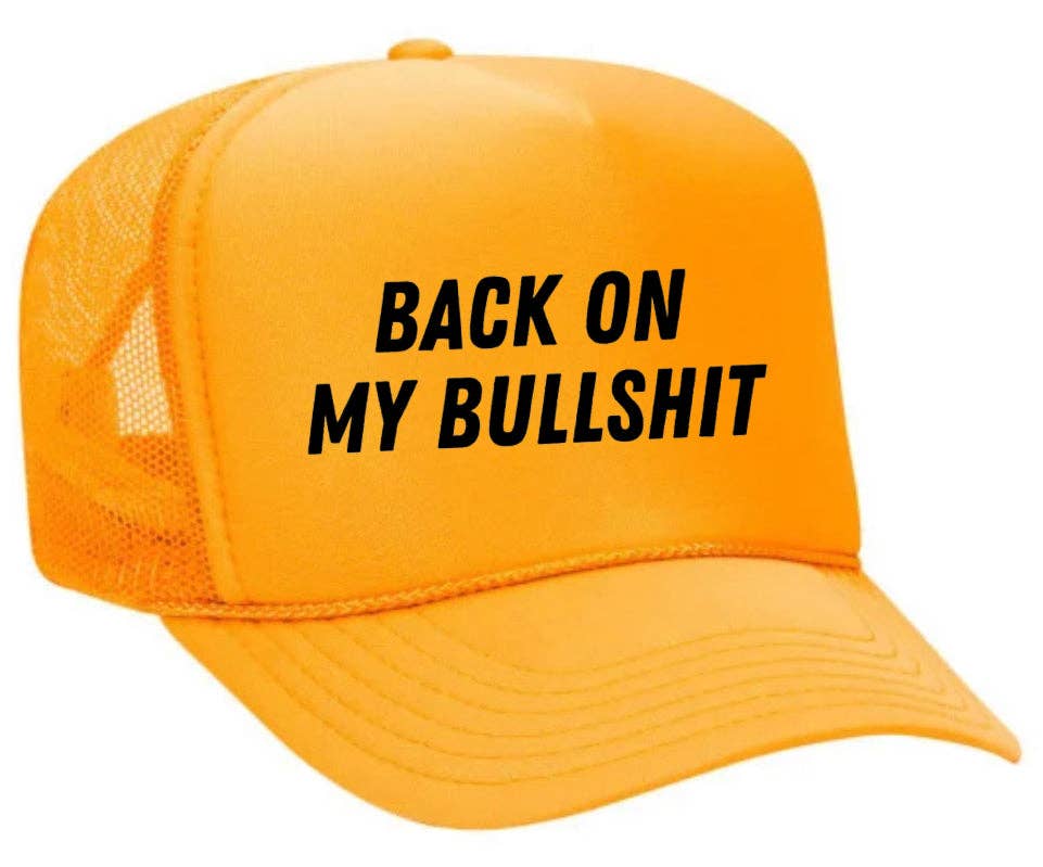 Inappropriate Trucker Hats - Wholesale Trucker Hat - Unisex - Back On My Bullshit Trucker Hat6