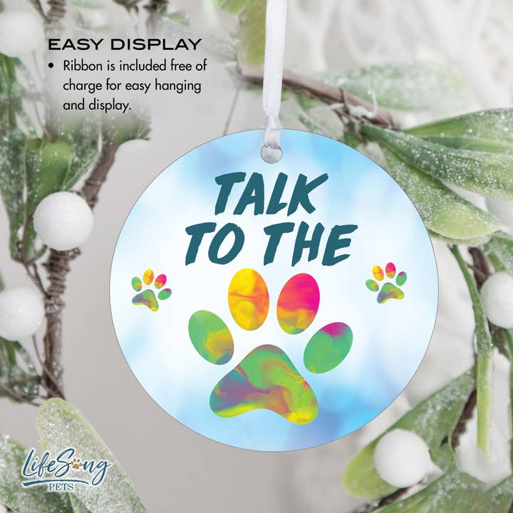 LifeSong Milestones - Wholesale Ornament - Pet Everyday Pawprint Home Decor: Talk To The Paw Ornament4