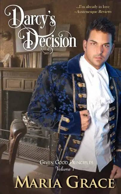 Books by splitShops - Wholesale Romance - Darcy's Decision: Given Good Principles Volume 1 - Paperback0