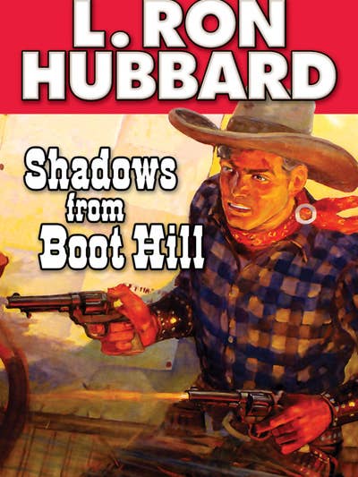 Shadows from Boothill for wholesale by The fiction works of L. Ron Hubbard