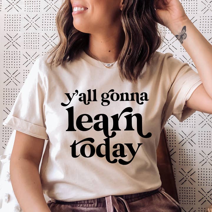 Y'all Gonna Learn Today Cute Retro Teacher T-Shirt Tee Shirt for wholesale by Zoe Creative Co