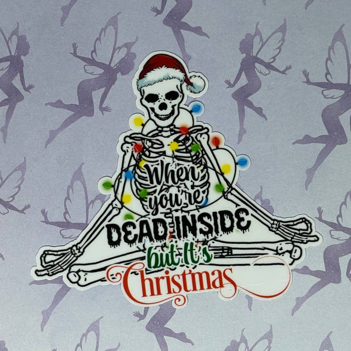 Dead Inside but its Christmas, Funny Christmas sticker for wholesale by My Graphic Fairy Designs