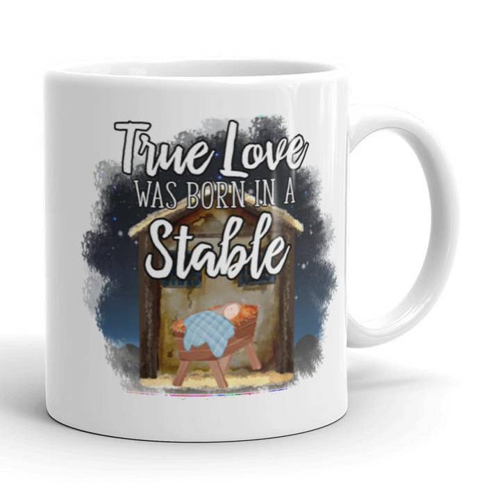 True love was born in a Stable Nativity Coffee Mug for wholesale by Words of Ivy