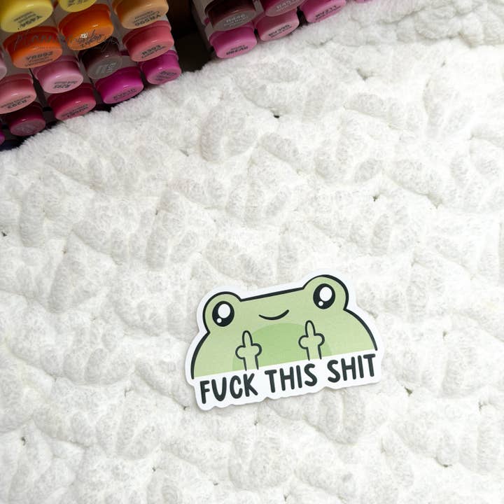 Fuck This Shit Sassy Frog Vinyl Die Cut Sticker | Matte for wholesale by Plannermonkeyco