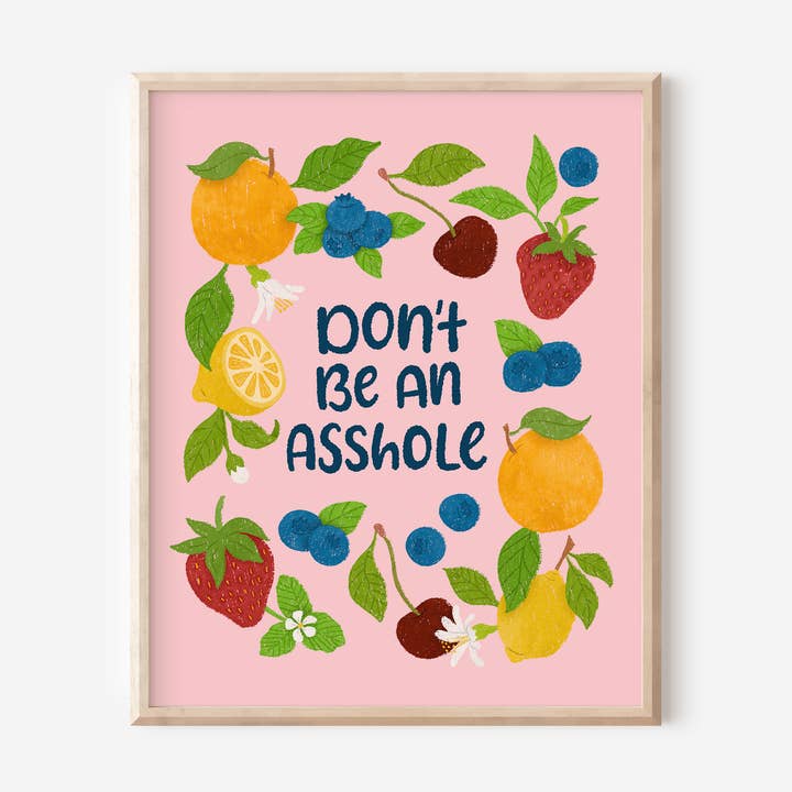 Non Fare Lo Stronzo Stampa d'Arte con Frutta per la vendita all'ingrosso da parte di Paper Bunny Press